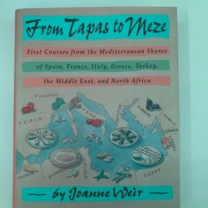 From Tapas to Meze by Joanne Weir (Cookbook)